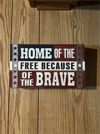 Home of the Free Because Home of the Brave Wood Sign