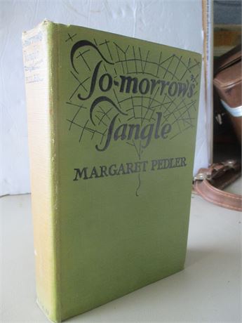 Vintage Original To-Morrow Tangle 1926 1st By  Margaret Pedler